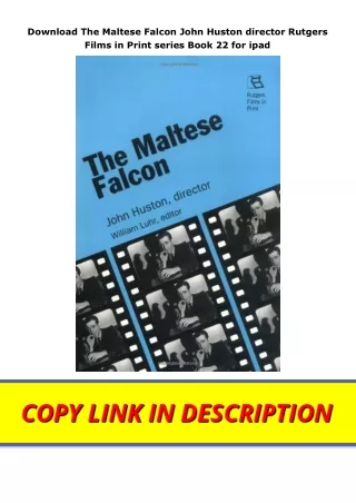 Download The Maltese Falcon John Huston director Rutgers Films in Print series Book 22 for ipad