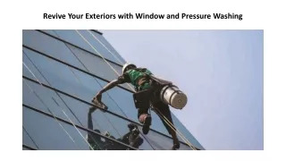 Revive Your Exteriors with Window and Pressure Washing