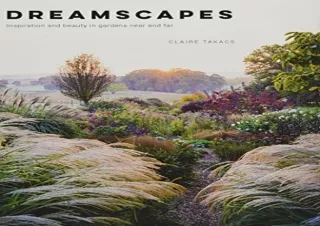 PDF Dreamscapes: Inspiration and Beauty in Gardens Near and Far