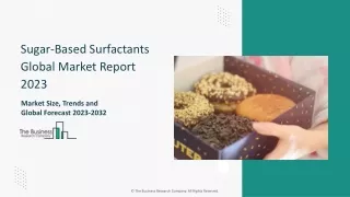 Sugar-based Surfactants Global Market Report 2023 Sugar