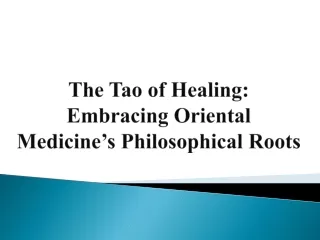 The Tao of Healing - Embracing Oriental Medicine’s Philosophical Roots