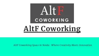 AltF Coworking Space in Noida _ Where Creativity Meets Innovation