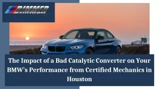 The Impact of a Bad Catalytic Converter on Your BMW’s Performance from Certified Mechanics in Houston