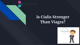 Is Cialis Stronger Than Viagra_