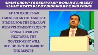 Adani Group to redevelop world’s largest slum Beats DLF by bidding Rs 5,069 crore