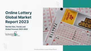 Online Lottery Market 2023: Size, Share, Segments, And Forecast 2032