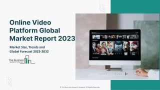 Online Video Platform Market Report 2023 | Insights, Analysis, And Forecast 2032