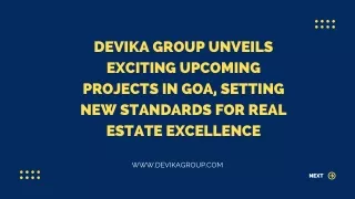 Devika Group Unveils Exciting Upcoming Projects in Goa, Setting New Standards fo