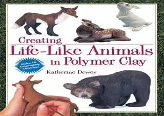 DOwnlOad Pdf Creating Life-Like Animals in Polymer Clay