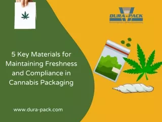 5 Key Materials for Maintaining Freshness and Compliance in Cannabis Packaging