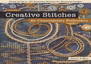 PDF Creative Stitches for Contemporary Embroidery: Visual Guide to 120 Essential