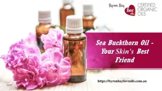 Sea Buckthorn Oil - Your Skin's Best Friend
