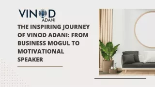 The inspiring journey of Vinod Adani From Business Mogul to Motivational Speaker