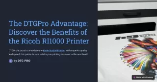 The DTGPro Advantage: Discover the Benefits of the Ricoh RI1000 Printer