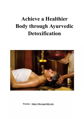 Achieve a Healthier Body through Ayurvedic Detoxification.docx
