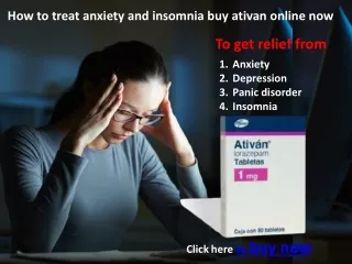 How to treat anxiety and insomnia buy ativan online now
