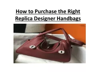 How to Purchase the Right Replica Designer Handbags