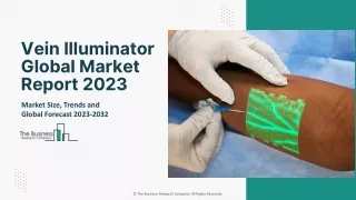 Vein Illuminator Market 2023 : Insights, Segments And Forecast To 2032