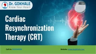 Cardiac Resynchronization Therapy (CRT) | Dr Gokhale