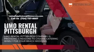 Limo Service Pittsburgh Company is providing 4 Reasons to Choose Catering Wisely for Your Beach Wedding