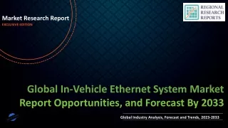 In-Vehicle Ethernet System Market Expected to Secure Notable Revenue Share during 2023-2033