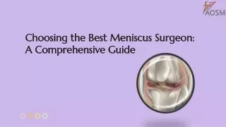 Choosing the Best Meniscus Surgeon: A Comprehensive Guide