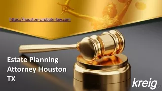 Estate Planning Attorney Houston TX - Houston-probate-law.com