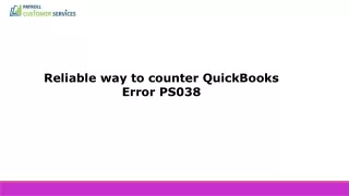 Here Technical Solution For QuickBooks Error PS038