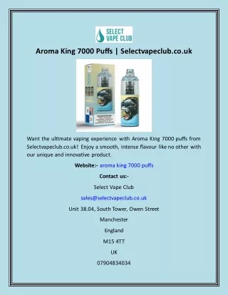 Aroma King 7000 Puffs  Selectvapeclub.co.uk