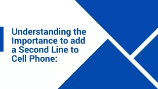 Understanding the Importance to add a Second Line to Cell Phone