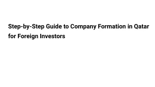 Step-by-Step Guide to Company Formation in Qatar for Foreign Investors