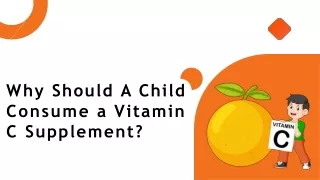 Why Should Children Consume Vitamin C Supplement