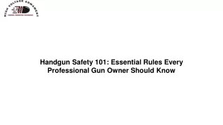 Handgun Safety 101 Essential Rules Every Professional Gun Owner Should Know