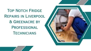 Top Notch Fridge Repairs in Liverpool & Greenacre by Professional Technicians