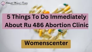 5 Things To Do Immediately About Ru 486 Abortion Clinic