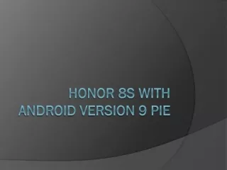 Honor 8S with Android Version 9 Pie