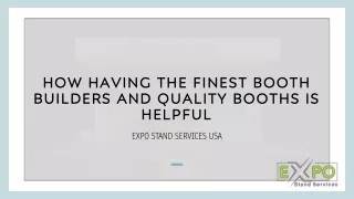 How having the finest booth builders and quality