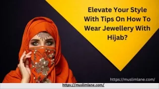 Elevate your style with Tips on how to Wear Jewellery with Hijab?