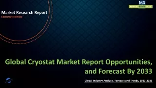 Cryostat Market Report Opportunities, and Forecast By 2033