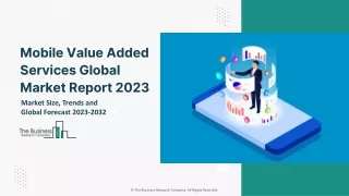 Mobile Value Added Services Global Market By Solution, By Vertical, By Application, Competitive Strategies, Regional Out