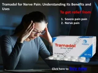 Tramadol for Nerve Pain: Understanding Its Benefits and Uses