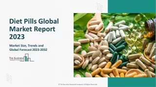 Diet Pills Market Size, Trends and Global Forecast To 2032