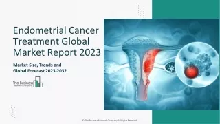 Endometrial Cancer Treatment Market Size, Trends and Global Forecast To 2032