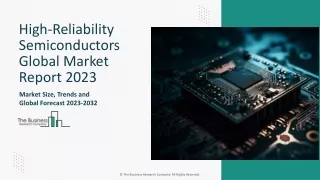 High-Reliability Semiconductors Market Opportunities And Strategies 2023-2032