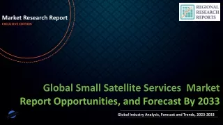 Small Satellite Services Market to Showcase Robust Growth By Forecast to 2033