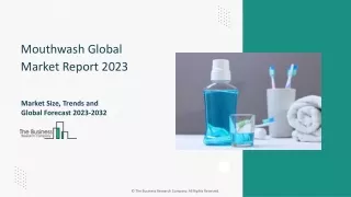 Mouthwash Global Market Report 2023 Mouthwash Global Market Report 2023