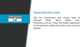 Russian White Birch Vodka  Porterslux.com.au