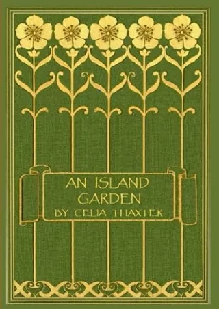 [PDF] DOWNLOAD An Island Garden (Illustrated)