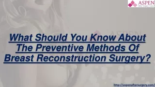 What Should You Know About The Preventive Methods Of Breast Reconstruction Surgery