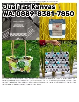 Ô889_8381_ᜪ85Ô (WA) Tas Kanvas Jual Tas Bahan Kanvas Murah